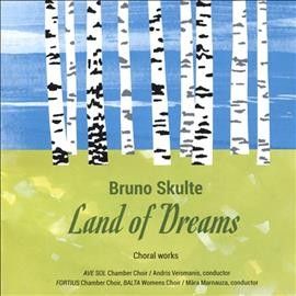 Chamber Choir Fortiu - Skulte Land Of Dreams (CD)