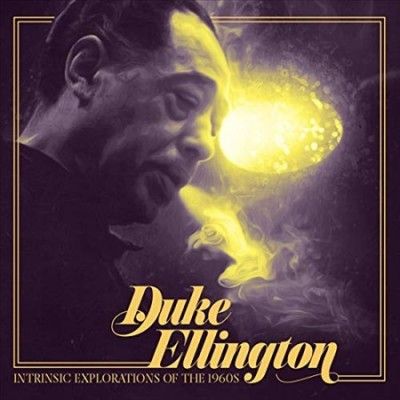 Duke Ellington - Intrinsic Explorations Of The 1960s (CD)