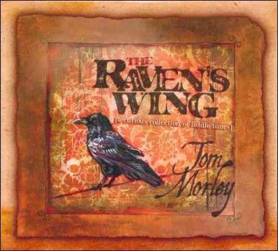 Tom Morley - Raven's Wing (curious Collection Of F (CD)