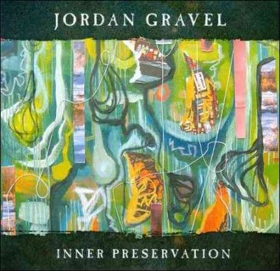 Jordan Gravel - Inner Preservation (CD)