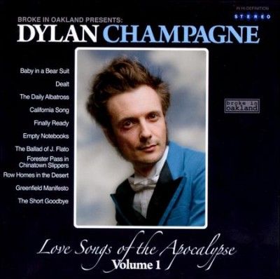 Dylan Champagne - Love Songs Of The Apocalypse: Vol 1 (CD)