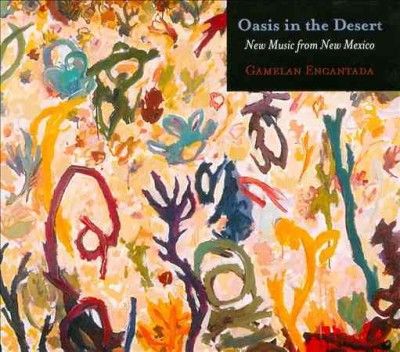 Gamelan Encantada - Oasis In The Desert: New Music From Ne (CD)