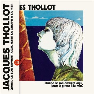 Jacques Thollot - Quand Le Son Devient Aigu Jeter La Gi (Vinyl)