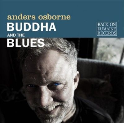 Anders Osborne - Buddha And The Blues (CD)
