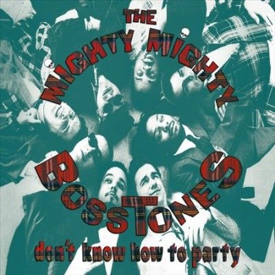 Mighty Mighty Bossto - Don't Know How To Party (Vinyl)