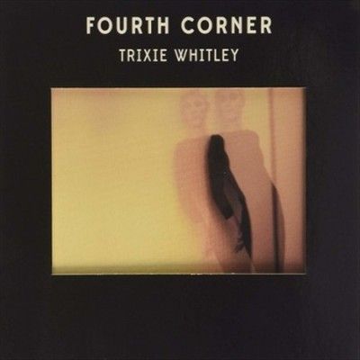 Trixie Whitley - Fourth Corner (Vinyl)