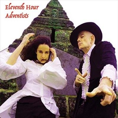Eleventh Hour Advent - Eleventh Hour Adventists (Vinyl)