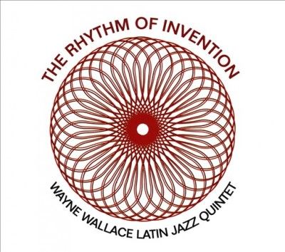 Wayne Wallace - Rhythm Of Invention (CD)
