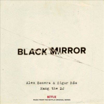 Black Mirror: Hang the DJ (CD / Album)