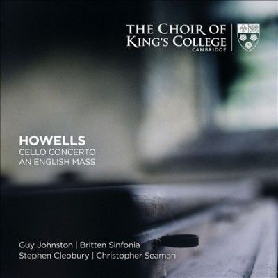 Choir Of King's Coll - Howells: Cello Concerto/english Mass (CD)