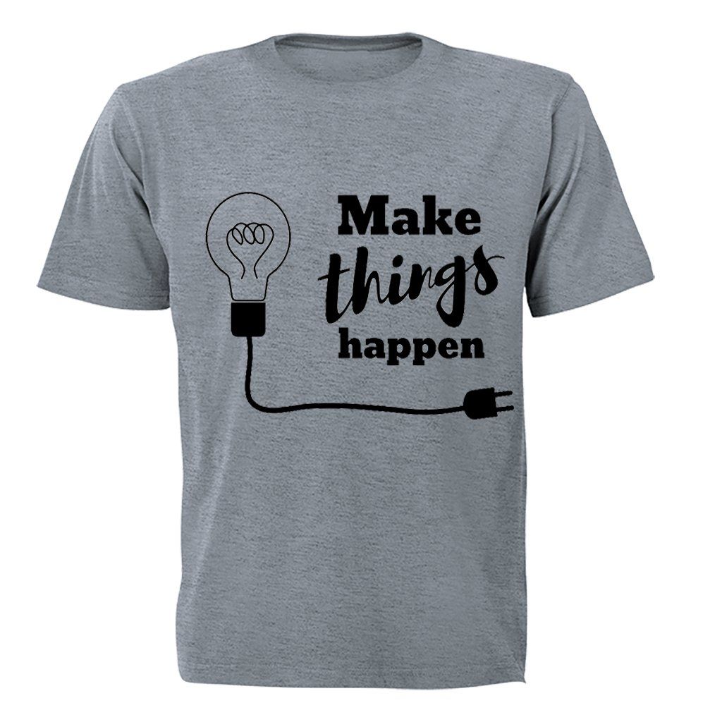 Make Things Happen - Mens - T-Shirt - Grey | Shop Today. Get it ...