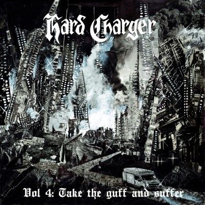 Hard Charger - Vol 4: Take The Guff And Suffer (CD)