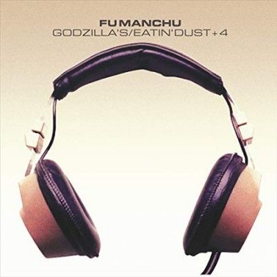 Fu Manchu - Godzilla's/eatin' Dust Plus 4 (Vinyl)