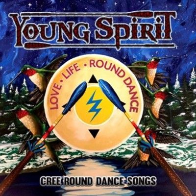 Young Spirit - Love Life Round Dance: Cree Round Danc (CD)