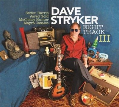 Dave Stryker - Eight Track Iii (CD)