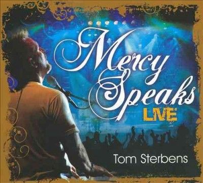 Tom Sterbens - Mercy Speaks Live (CD)