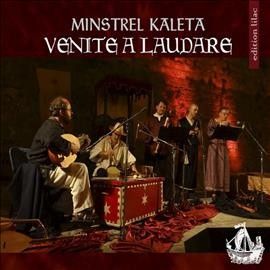 Minstrel Kaleta - Venite A Laudare (CD)