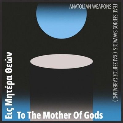 Anatolian Weapons - To The Mother Of Gods (Vinyl)