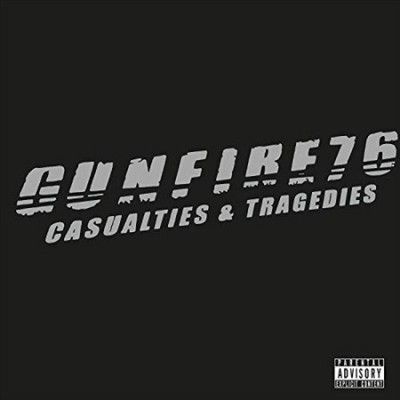 Gunfire 76 - Casualties &amp; Tragedies (Vinyl)