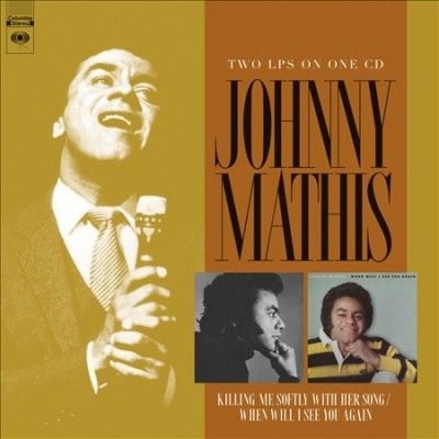 Johnny Mathis - Killing Me Softly With Her Song/when (CD)