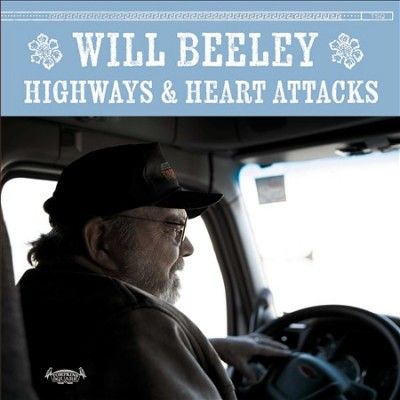 Will Beeley - Highways &amp; Heart Attacks (Vinyl)