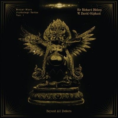 Sir Richard Bishop - Beyond All Defects: Mount Meru Antholo (Vinyl)