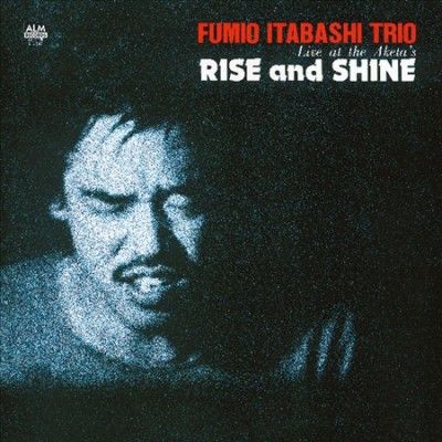 Fumio Trio Itabashi - Rise And Shine: Live At The Aketa's (Vinyl)