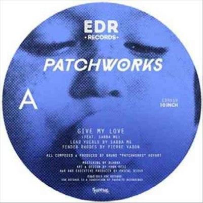 Patchworks - Give My Love (Vinyl)