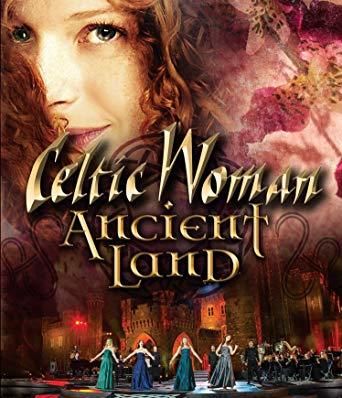 Celtic Woman: Ancient Land