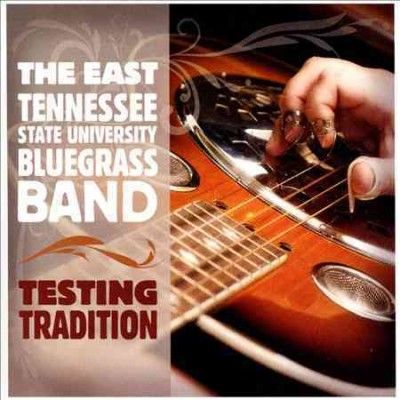 East Tennessee State - Testing Tradition (CD)