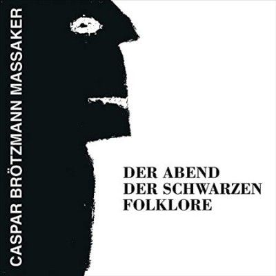 Caspar Ma Brotzmann - Abend Der Schwarzen Folklore (Vinyl)
