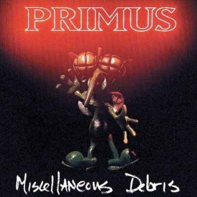 Primus - Miscellaneous Debris (Vinyl)