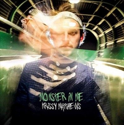 Krissy Matthews - Monster In Me (Vinyl)
