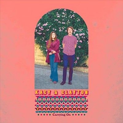 Kacy &amp; Clayton - Carrying On (Vinyl)