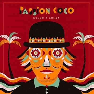 Passion Coco - Sudor Y Arena (Vinyl)