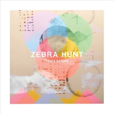 Zebra Hunt - Trade Desire (Vinyl)