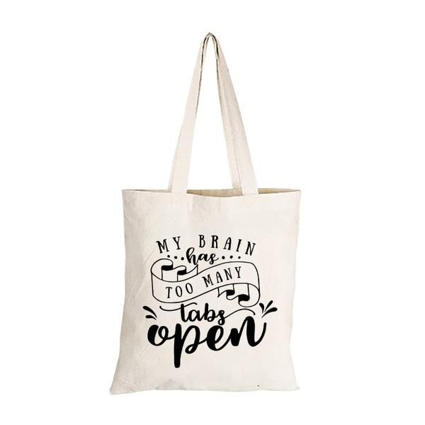 MugNolia Too Many Tabs Open Cotton Shopper Bag