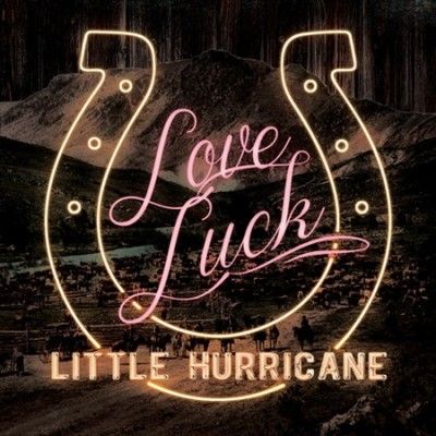Little Hurricane - Love Luck (Vinyl)