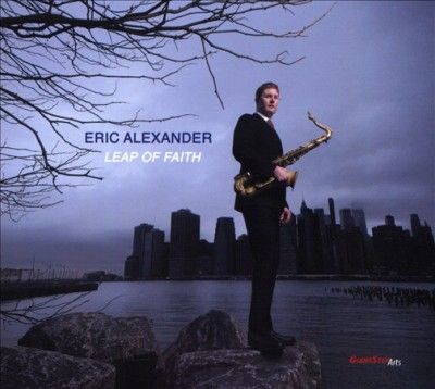 Eric Alexander - Leap Of Faith (CD)