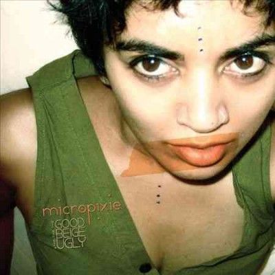 Micropixie - Good The Beige &amp; The Ugly (CD)