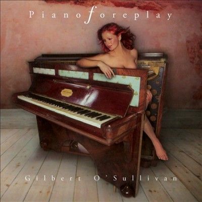 Gilbert O'sullivan - Piano Foreplay (CD)