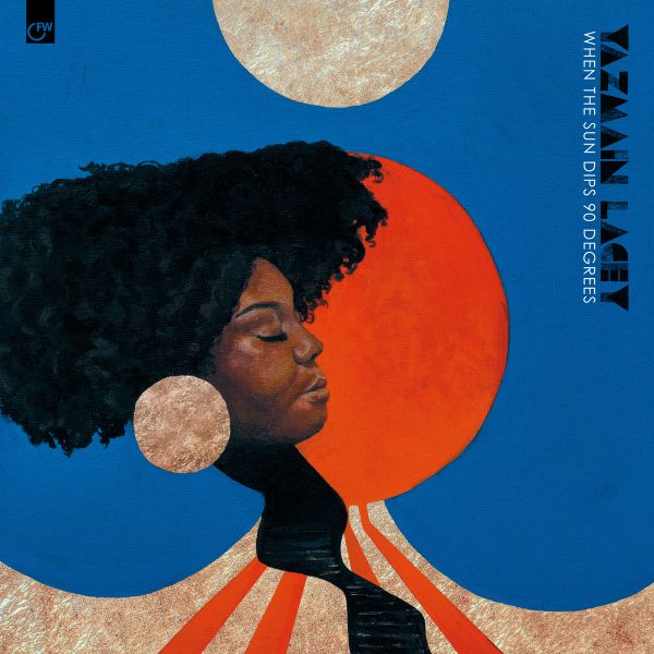 Yazmin Lacey: When The Sun Dips 90 Degrees