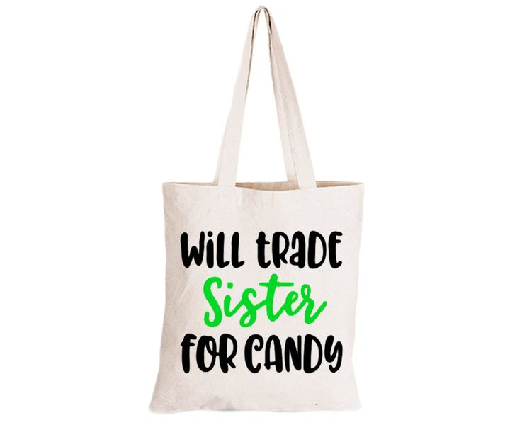 Will Trade Sister for Candy - Eco-Cotton Trick or Treat Bag