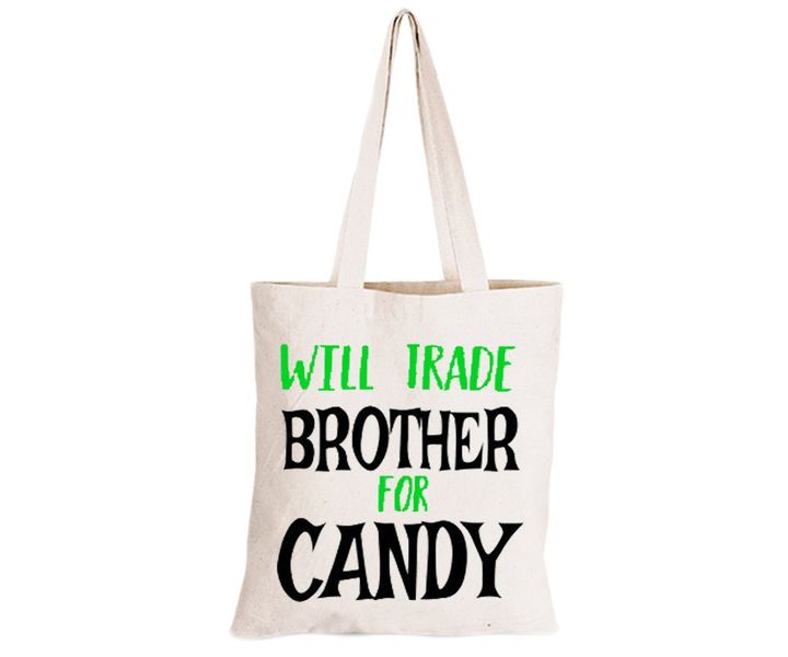 Will Trade Brother for Candy - Eco-Cotton Trick or Treat Bag