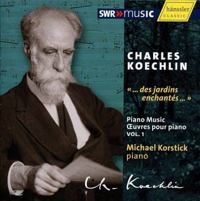 Michael Korstick - Koechlin: Piano Music Vol 1 (CD)