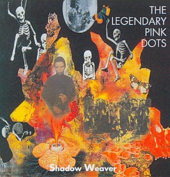 Legendary Pink Dots - Shadow Weaver (CD)
