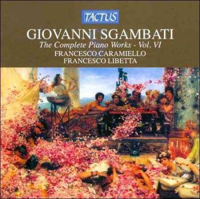 Giovanni Sgambati: The Complete Piano Works (CD / Album)