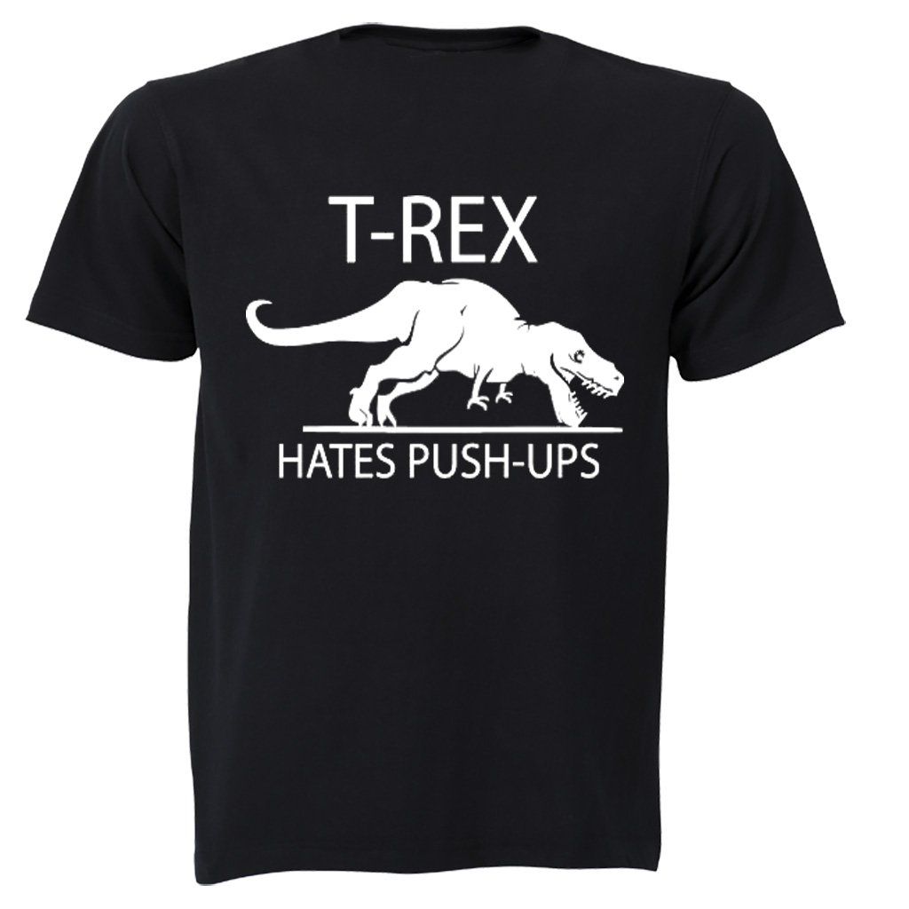 T Rex Hates Push Ups Mens T Shirt Black Shop Today Get It