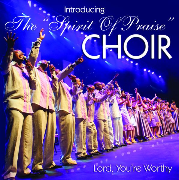 Spirit Of Praise - Lord Your'e Worthy - Sop Choir (CD)