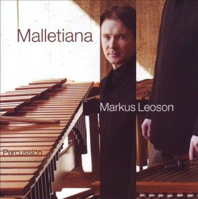 Malletiana - Markus Leoson, Percussion [swedish Import] (CD / Album)